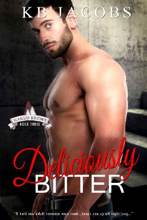 [Naked Brews 03] • Deliciously Bitter (Naked Brews Book 3)